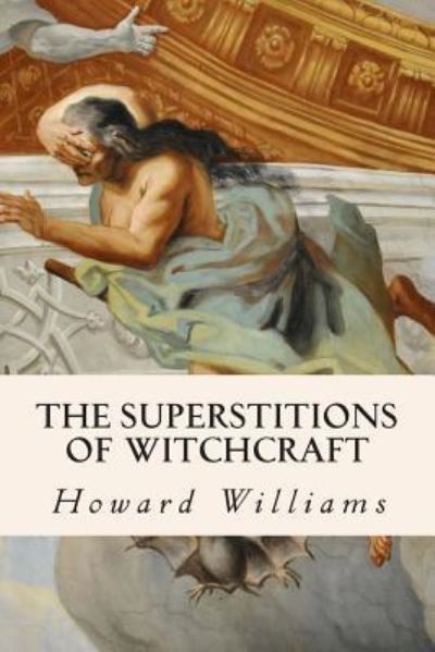 Cover for Howard Williams · The Superstitions of Witchcraft (Taschenbuch) (2015)