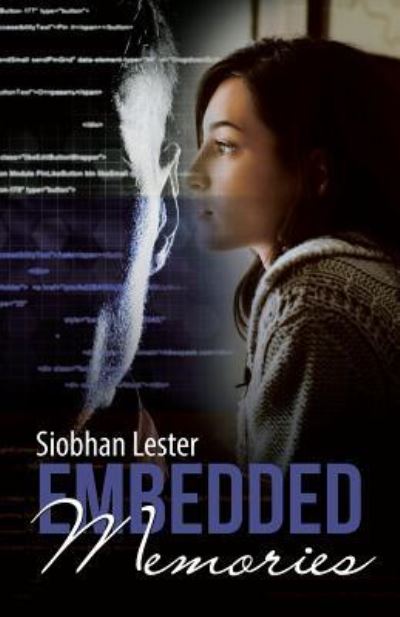 Embedded Memories - Siobhan Lester - Books - Westbow Press - 9781512794861 - July 21, 2017