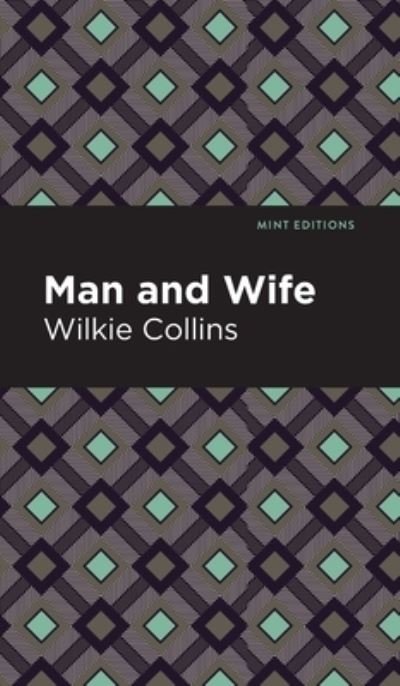 Cover for Wilkie Collins · Man and Wife - Mint Editions (Gebundenes Buch) (2022)