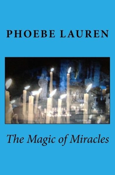 Cover for Phoebe Lauren · The Magic of Miracles (Paperback Book) (2015)