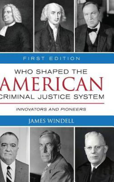 Cover for James Windell · Who Shaped the American Criminal Justice System? (Inbunden Bok) (2018)