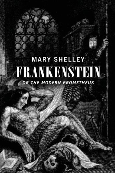 Cover for Mary Wollstonecraft Shelley · Frankenstein: or the Modern Prometheus (Taschenbuch) (2015)