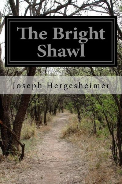 Cover for Joseph Hergesheimer · The Bright Shawl (Paperback Bog) (2015)