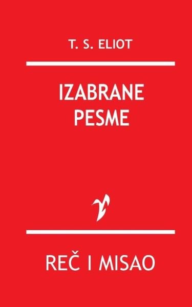 Cover for T S Eliot · Izabrane Pesme (Taschenbuch) (2015)