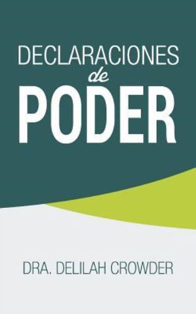 Cover for Delilah Crowder · Declaraciones de Poder (Pocketbok) (2015)