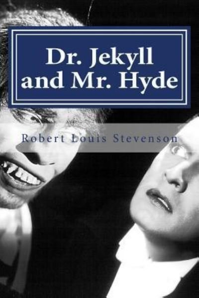 Dr. Jekyll and Mr. Hyde - Robert Louis Stevenson - Books - CreateSpace Independent Publishing Platf - 9781522751861 - December 14, 2015