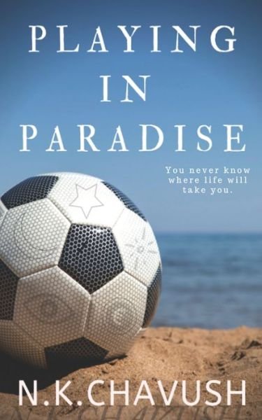 Cover for N K Chavush · Playing in Paradise (Paperback Book) (2020)