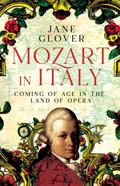 Cover for Jane Glover · Mozart in Italy: Coming of Age in the Land of Opera (Inbunden Bok) (2023)