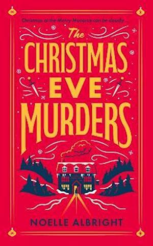 Cover for Noelle Albright · The Christmas Eve Murders: The hilarious and cosy festive murder mystery (Paperback Book) (2025)