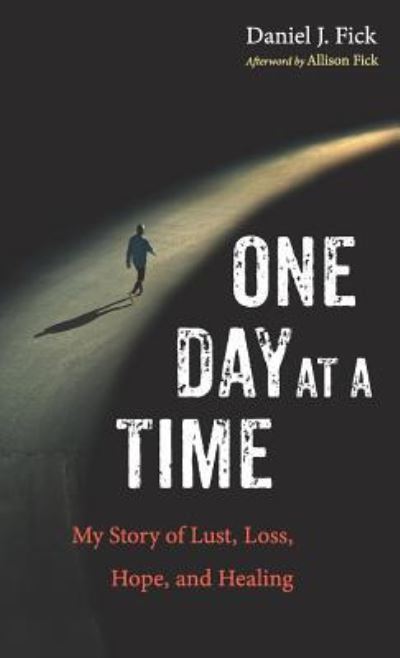 Cover for Daniel J. Fick · One Day at a Time (Book) (2019)