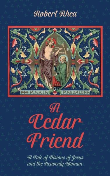 A Cedar Friend - Robert Rhea - Książki - Resource Publications (CA) - 9781532651861 - 5 października 2018