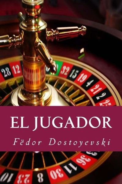 Cover for Fyodor Dostoyevsky · El Jugador (Paperback Bog) (2016)