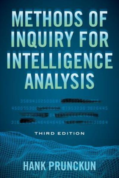 Cover for Hank Prunckun · Methods of Inquiry for Intelligence Analysis - Security and Professional Intelligence Education Series (Hardcover Book) [Third edition] (2019)