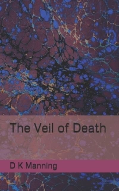 Cover for D K Manning · The Veil of Death (Paperback Bog) (2017)