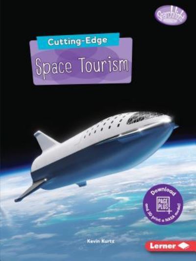 Cover for Kevin Kurtz · Cutting-Edge Space Tourism - Searchlight Books — New Frontiers of Space (Paperback Book) (2019)