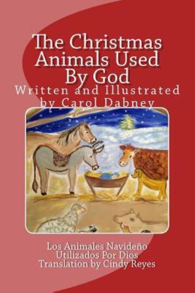 Cover for Carol Dabney · The Christmas Animals Used By God (Paperback Book) (2017)