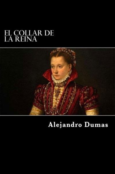 Cover for Alejandro Dumas · El Collar de la Reina (SpanishEdition) (Paperback Book) (2017)