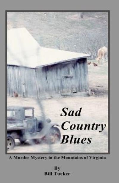 Mr William O Tucker Jr · Sad Country Blues (Taschenbuch) (2017)