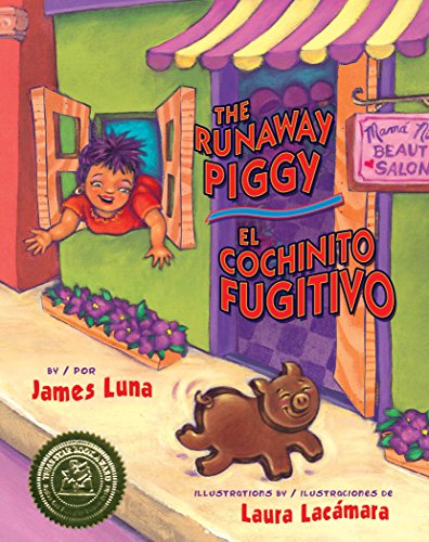 The Runaway Piggy / El Cochinito Fugitivo - James Luna - Books - Pinata Books - 9781558855861 - November 30, 2010