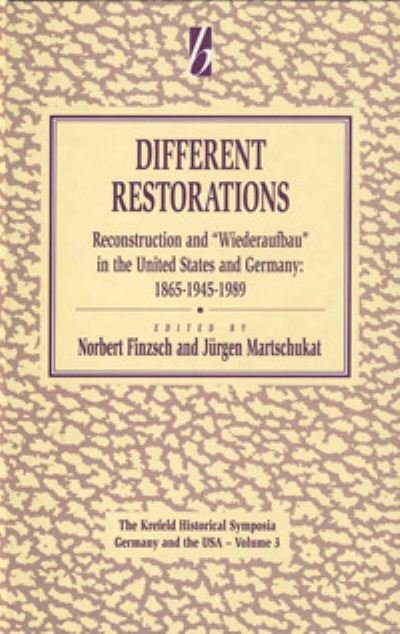 Cover for Different Restorations: Reconstruction and Wiederaufbau in the United States and Germany: 1865-1945-1989 (Hardcover bog) (1996)
