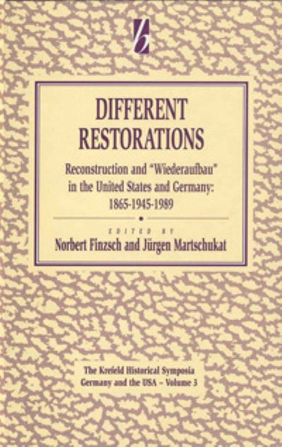 Cover for Different Restorations: Reconstruction and Wiederaufbau in the United States and Germany: 1865-1945-1989 (Gebundenes Buch) (1996)