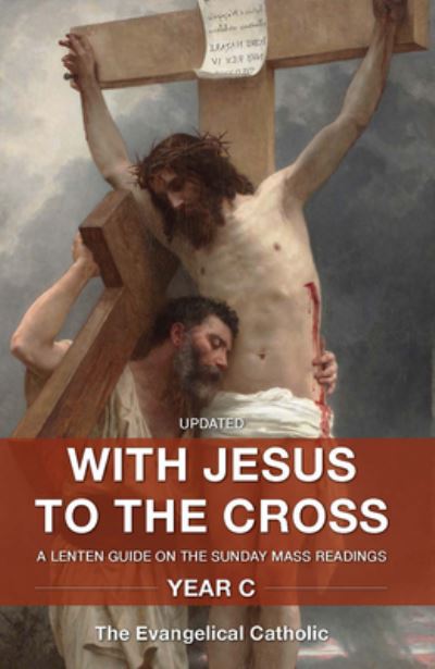 Cover for Evangelical Catholic · With Jesus to the Cross: Year C (Paperback Book) (2016)