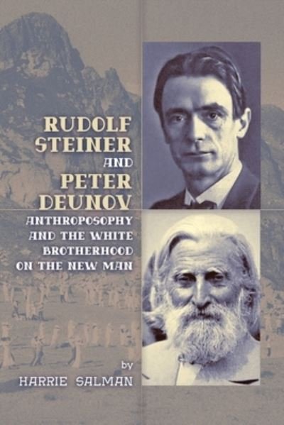 Cover for Harrie Salman · Rudolf Steiner and Peter Deunov: Anthroposophy and The White Brotherhood on The New Man (Pocketbok) (2023)