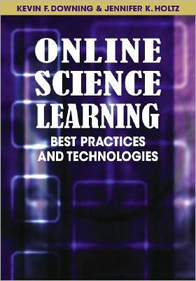 Cover for Kevin F. Downing · Online Science Learning: Best Practices and Technologies (Gebundenes Buch) (2008)
