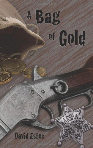 Cover for David Estes · A Bag of Gold (Hardcover Book) (2009)