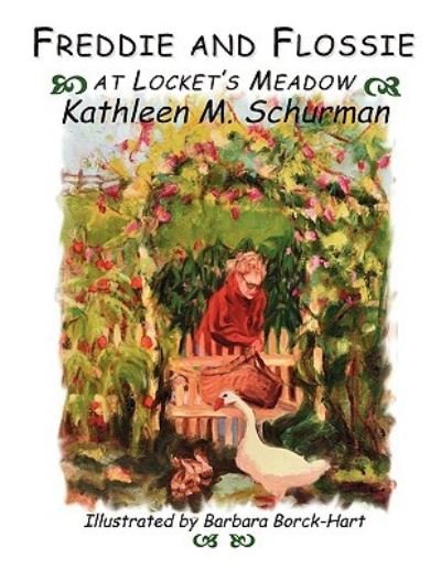 Cover for Kathleen M Schurman · Freddie and Flossie at Locket's Meadow (Paperback Book) (2009)