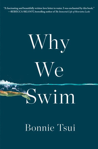 Cover for Bonnie Tsui · Why We Swim (Book) (2020)