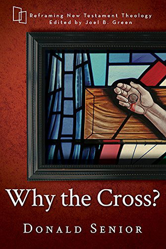 Cover for Donald Senior · Why the Cross? (Hardcover Book) (2014)