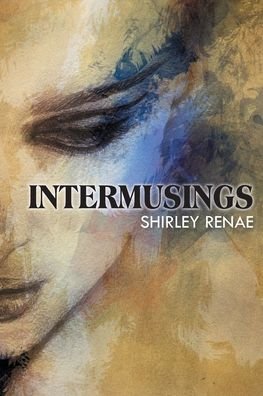 Cover for Shirley Renae · Intermusings (Paperback Book) (2019)