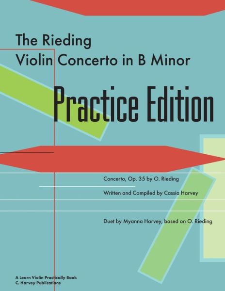 Cover for Cassia Harvey · The Rieding Violin Concerto in B Minor Practice Edition: A Learn Violin Practically Book (Paperback Book) (2020)