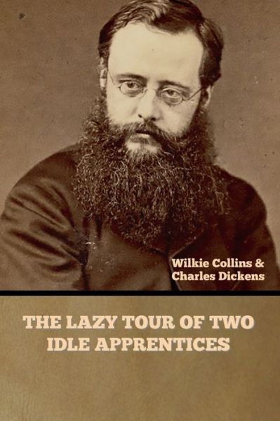 Cover for Wilkie Collins · Lazy Tour of Two Idle Apprentices (Bok) (2022)