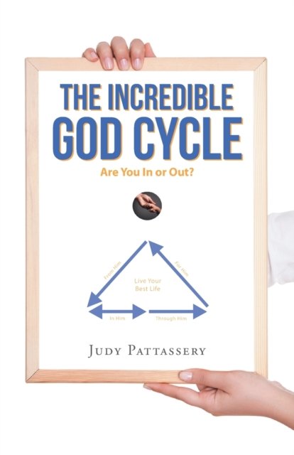 Cover for Judy Pattassery · The Incredible God Cycle: Are You In or Out? (Pocketbok) (2021)