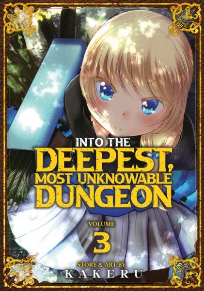 Cover for Kakeru · Into the Deepest, Most Unknowable Dungeon Vol. 3 - Into the Deepest, Most Unknowable Dungeon (Paperback Book) (2022)