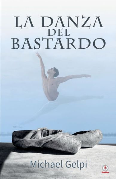 Cover for Michael Gelpi · La danza del bastardo (Paperback Book) (2021)