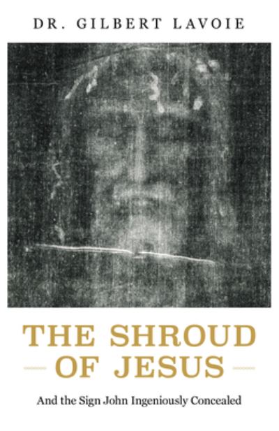 Cover for Gilbert R. Lavoie · Shroud of Jesus (Book) (2023)