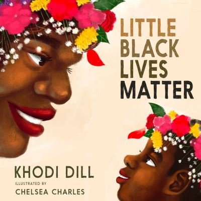 Cover for Khodi Dill · Little Black Lives Matter (Board book) (2023)