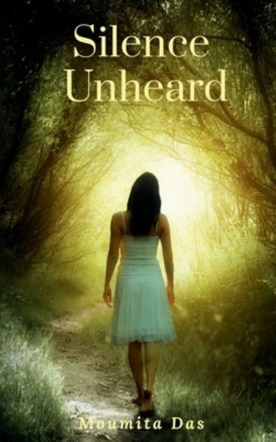 Cover for Moumita Das · Silence Unheard (Book) (2020)