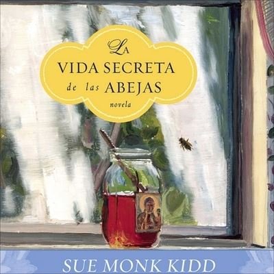 Cover for Sue Monk Kidd · La Vida Secreta de Las Abejas Lib/E (CD) (2005)