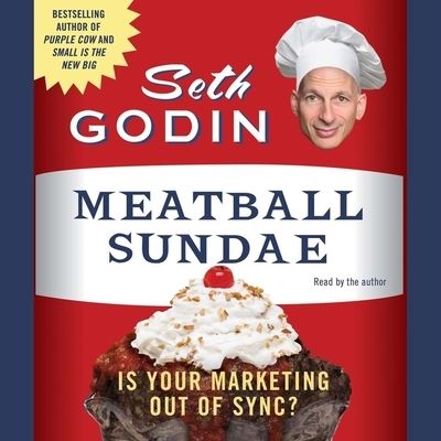 Meatball Sundae - Seth Godin - Music - HIGHBRIDGE AUDIO - 9781665184861 - December 27, 2007