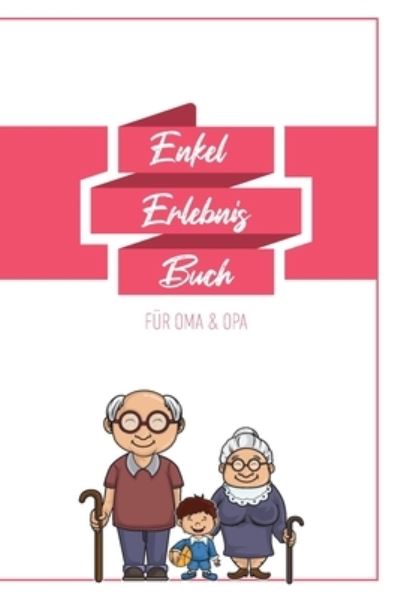 Cover for Groeltern Tagebuch · Enkel Erlebnis Buch Fur Oma &amp; Opa (Paperback Book) (2019)