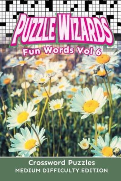 Cover for Speedy Publishing LLC · Puzzle Wizards Fun Words Vol 6 (Taschenbuch) (2015)