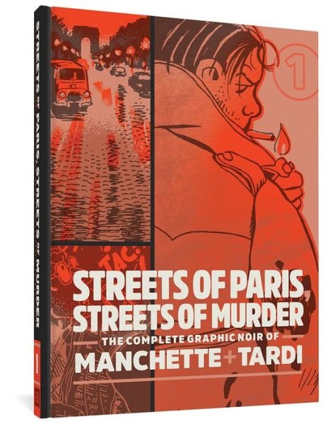 Cover for Jacques Tardi · Streets of Paris, Streets of Murder (vol. 1): The Complete Noir Stories Of Manchette &amp; Tardi (Hardcover Book) (2020)