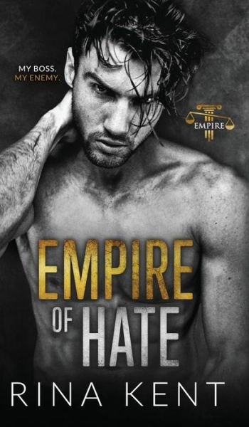Cover for Rina Kent · Empire of Hate (Hardcover bog) (2022)