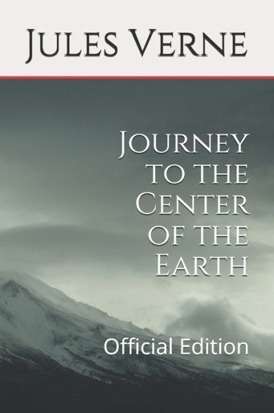 Journey to the Center of the Earth - Jules Verne - Books - Independently Published - 9781699253861 - November 13, 2018