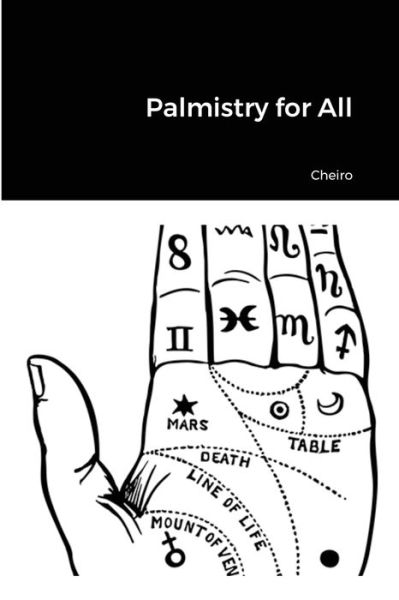 Palmistry for All - Cheiro - Books - Lulu.com - 9781716510861 - October 16, 2020