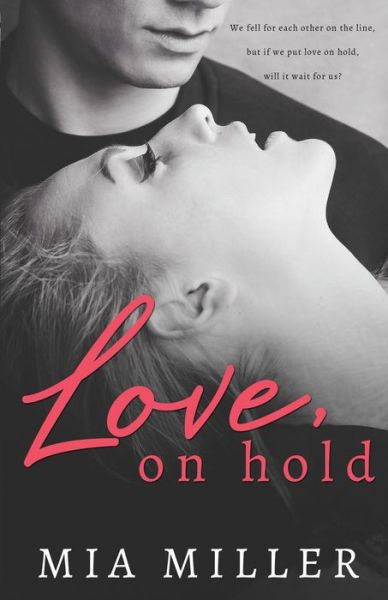 Cover for Mia Miller · Love on Hold (Paperback Book) (2018)